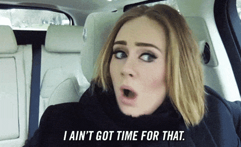 Adele doesn't have time